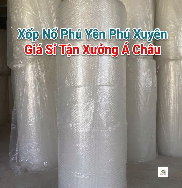 Xốp Nổ Phú Yên Phú Xuyên - Giá Sỉ Tận Xưởng Á Châu